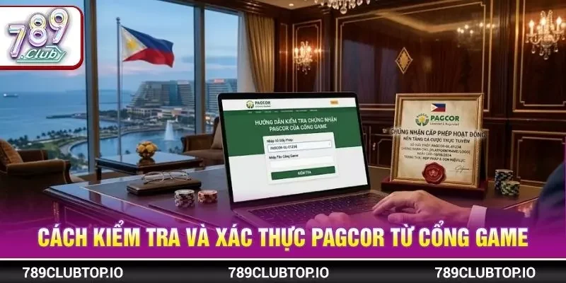 Cách kiểm tra và xác thực PAGCOR từ cổng game