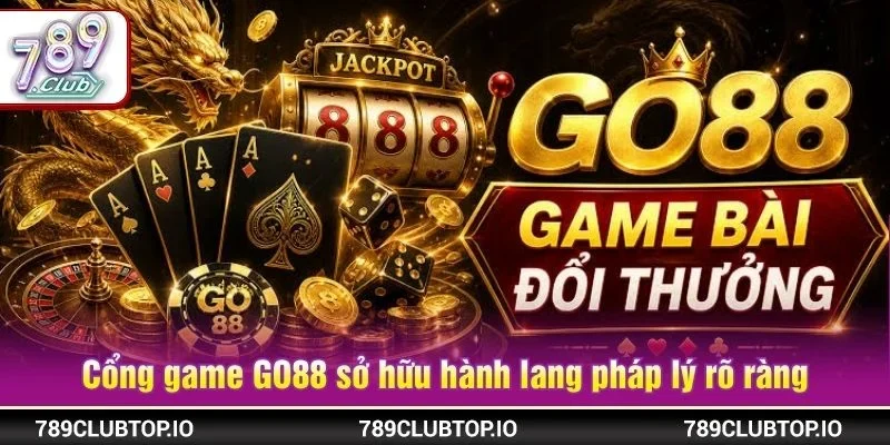Cổng game GO88 sở hữu hành lang pháp lý rõ ràng