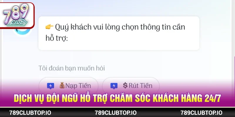 Dịch vụ hỗ trợ chăm sóc khách hàng của 789CLUB