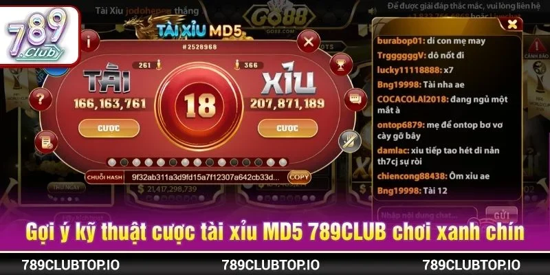 Gợi ý kỹ thuật cược tài xỉu MD5 789CLUB chơi xanh chín
