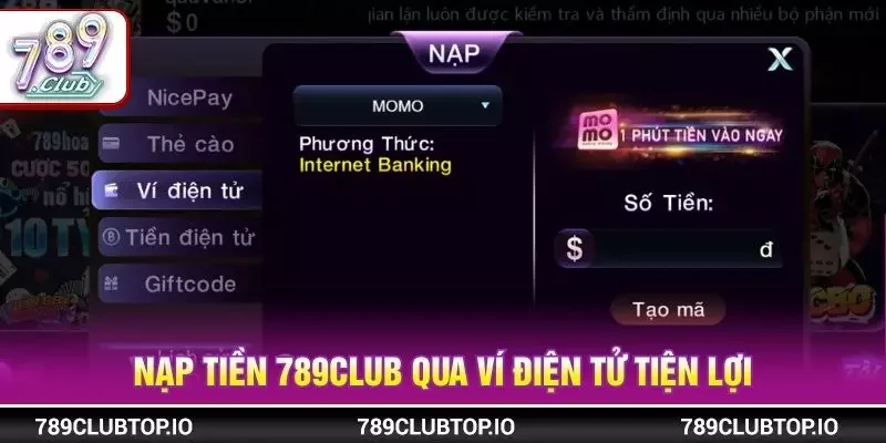 Nạp tiền 789CLUB qua ví điện tử tiện lợi